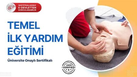 İlk Yardım Eğitimleri ve Sertifikasyon Süreci